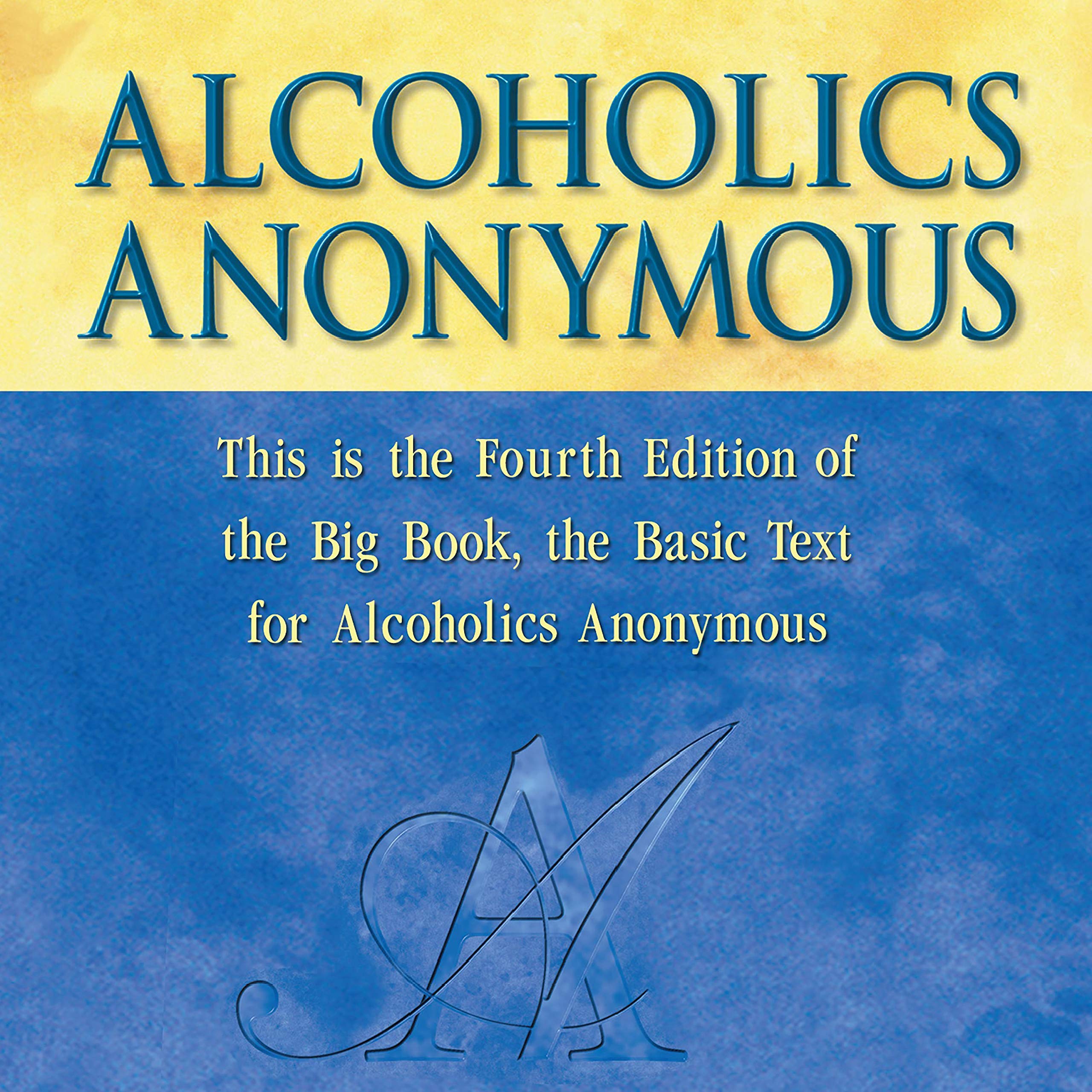 Alcoholics Anonymous, Fourth Edition: The Official "Big Book" from Alc
