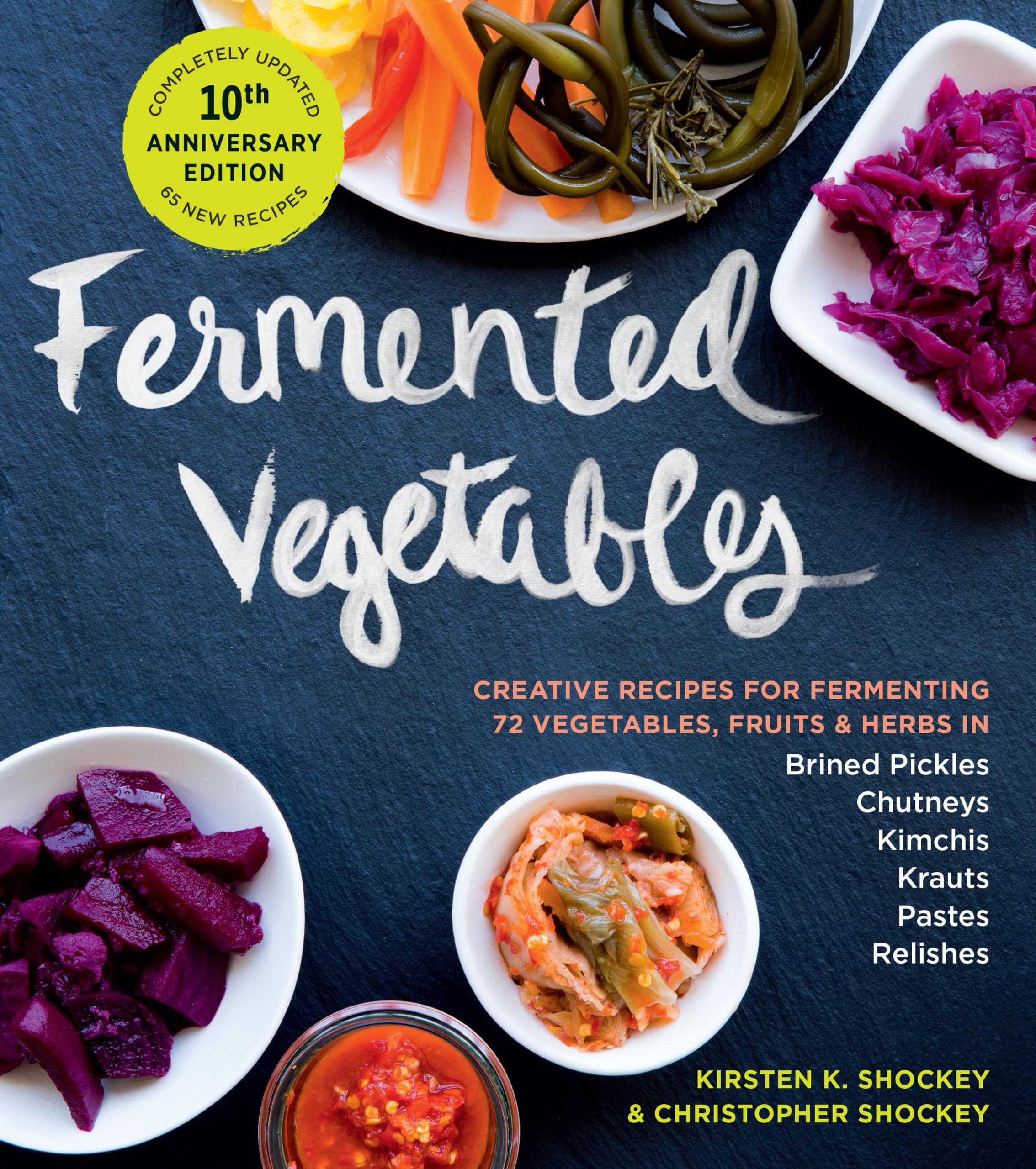 Fermented Vegetables, 10th Anniversary Edition: Creative Recipes for Fermenting 