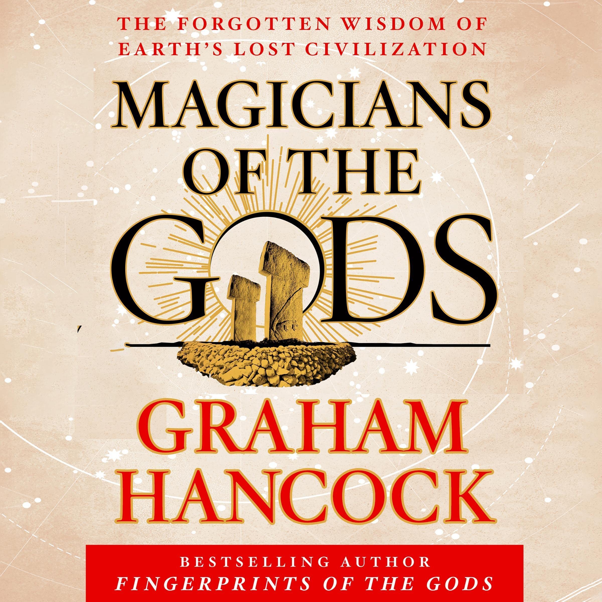 Magicians of the Gods: Sequel to the International Bestseller Fingerprints of th