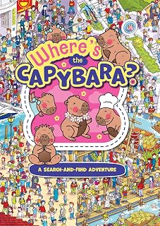 Where's the Capybara? A search-and-find adventure featuring the internet's favourite animal!