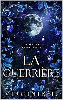 La guerrière (La meute Sanglante t. 1)