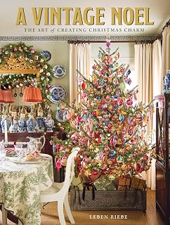 A Vintage Noel: The Art of Creating Christmas Charm
