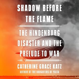 Shadow Before the Flame: The Hindenburg Disaster and the Prelude to War