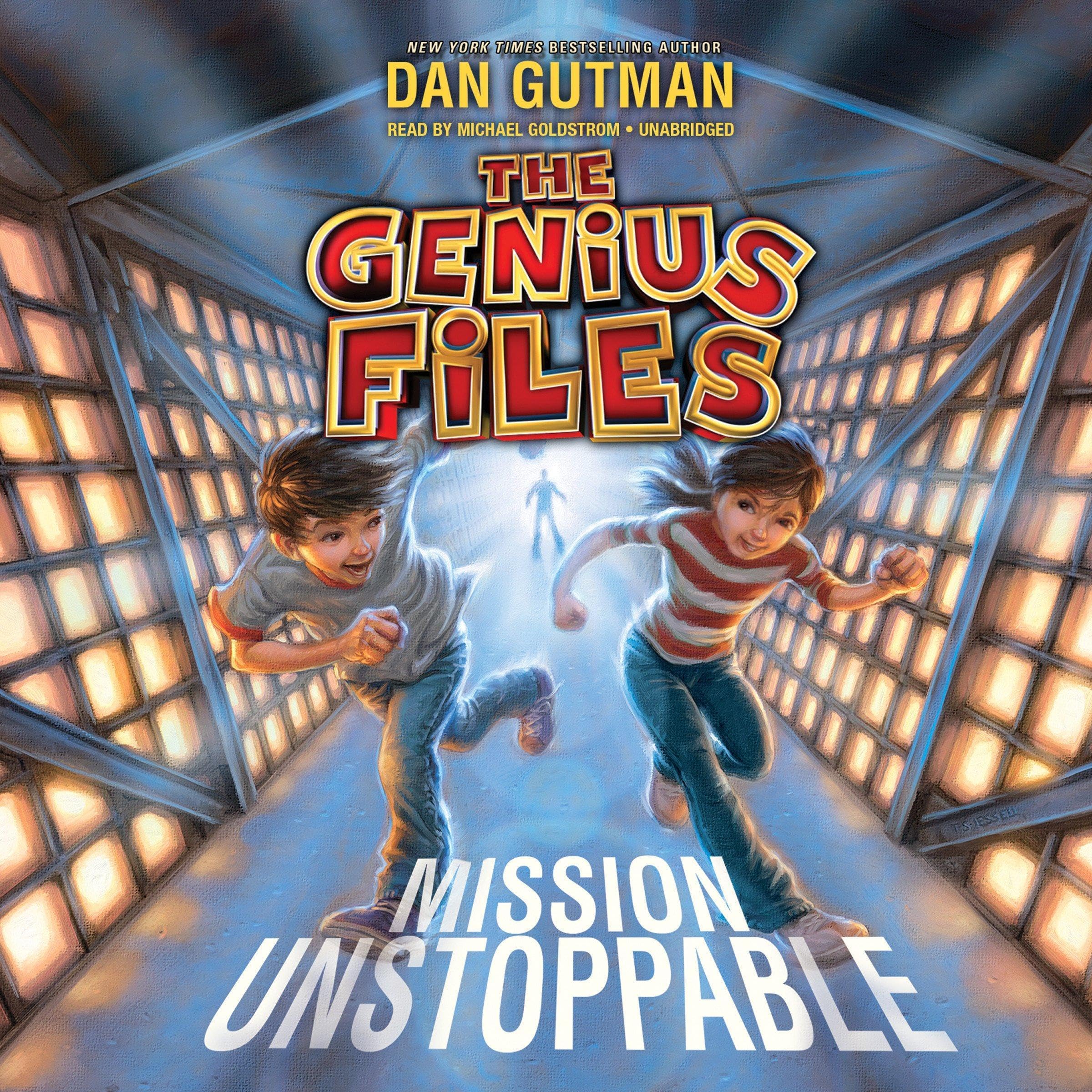 Mission Unstoppable: The Genius Files, Book 1