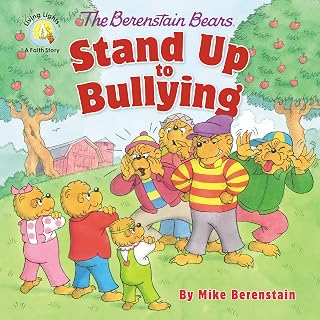 The Berenstain Bears Stand Up to Bullying (Berenstain Bears/Living Lights: A Faith Story)