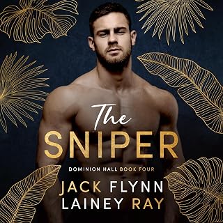 The Sniper: A Dark Billionaire Military Romance (Dominion Hall, Book 4)