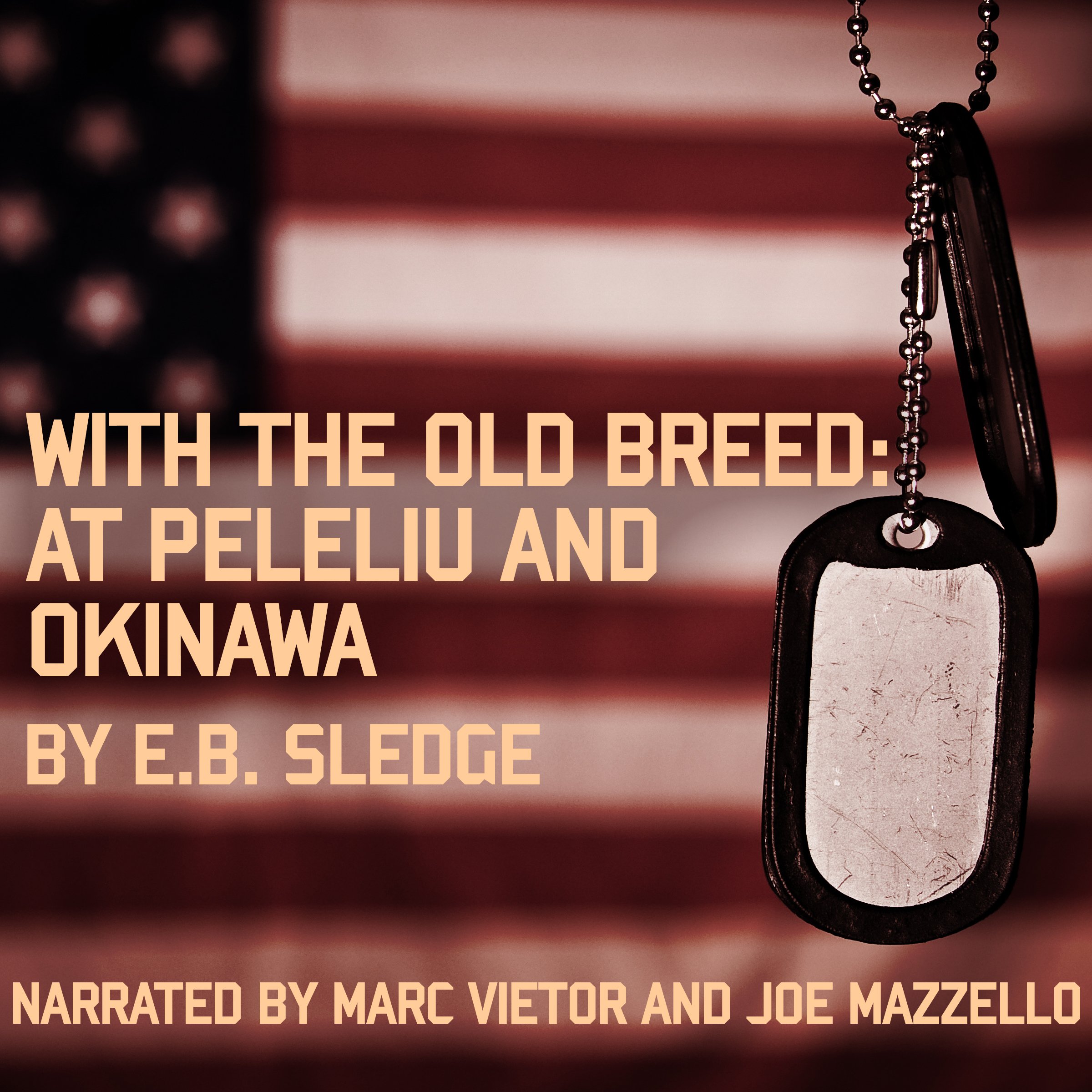 With the Old Breed: At Peleliu and Okinawa