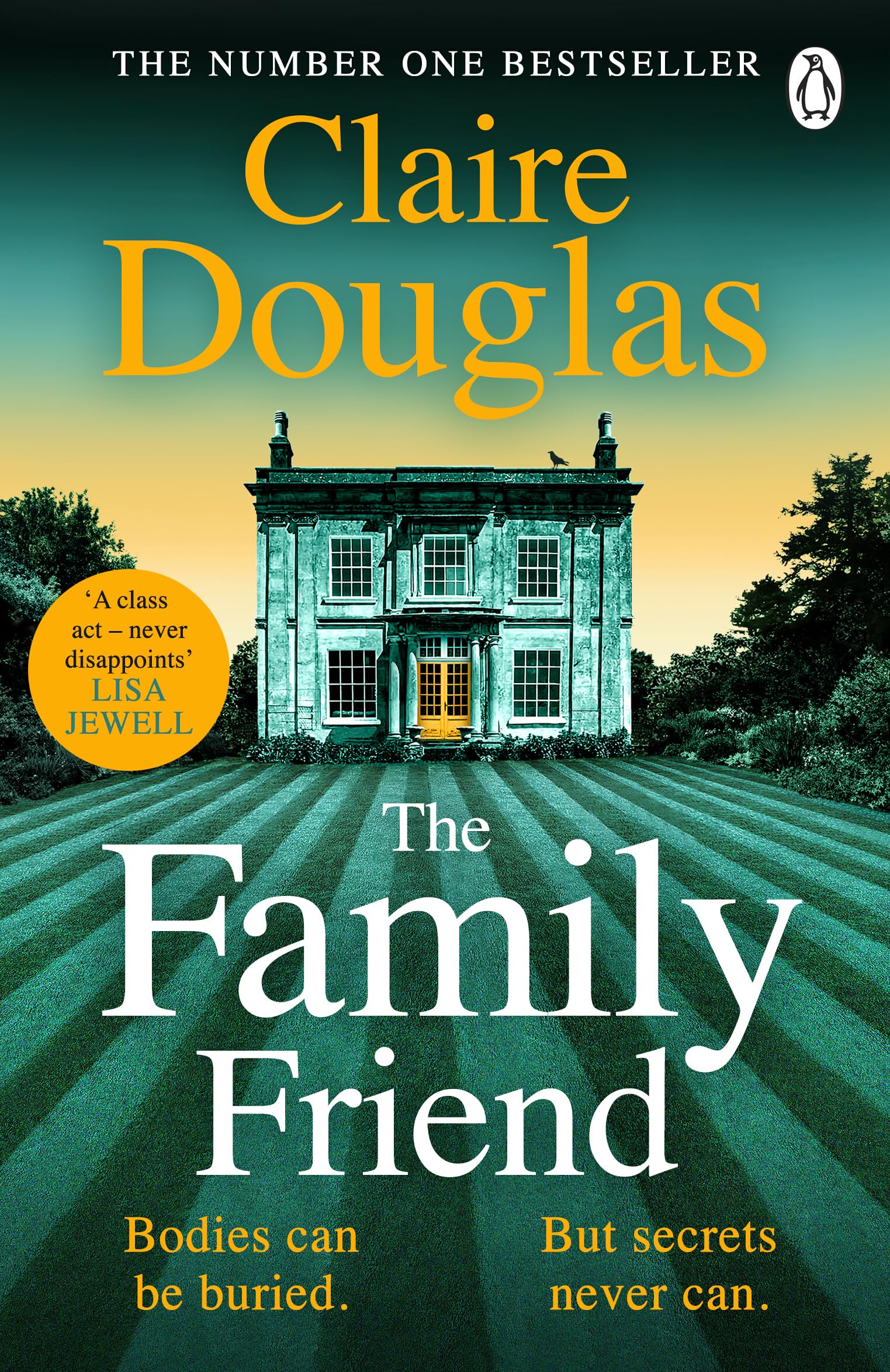 The Family Friend: The dark and addictive new thriller about murder, memory and 