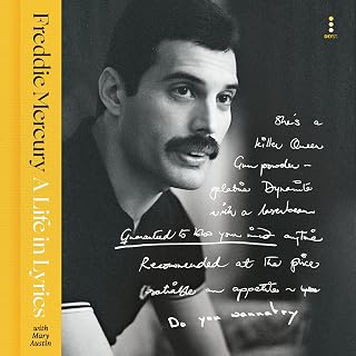 A Life in Lyrics: The Official Creative Legacy of Freddie Mercury