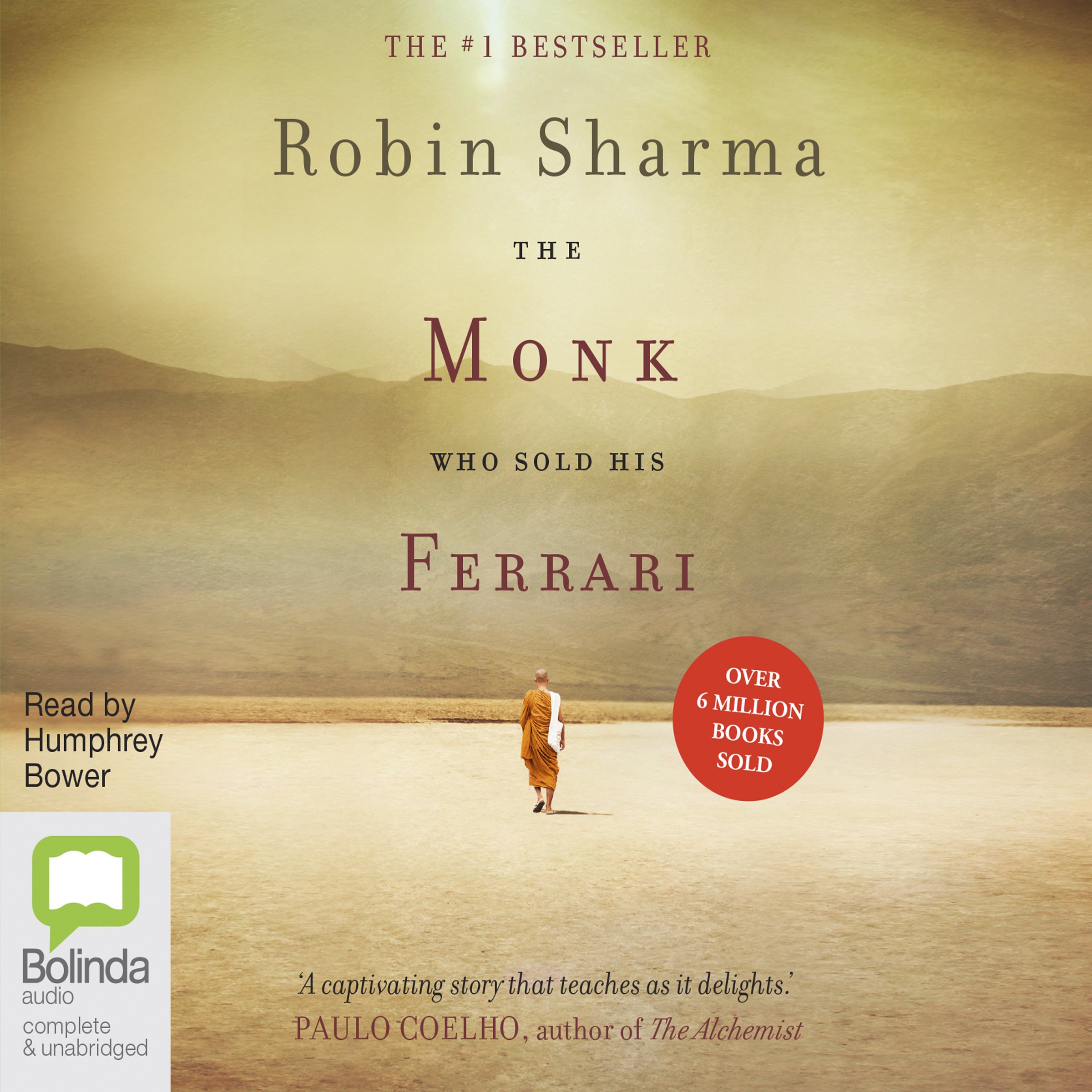The Monk Who Sold His Ferrari: A Spiritual Fable About Fulfilling Your Dreams & 