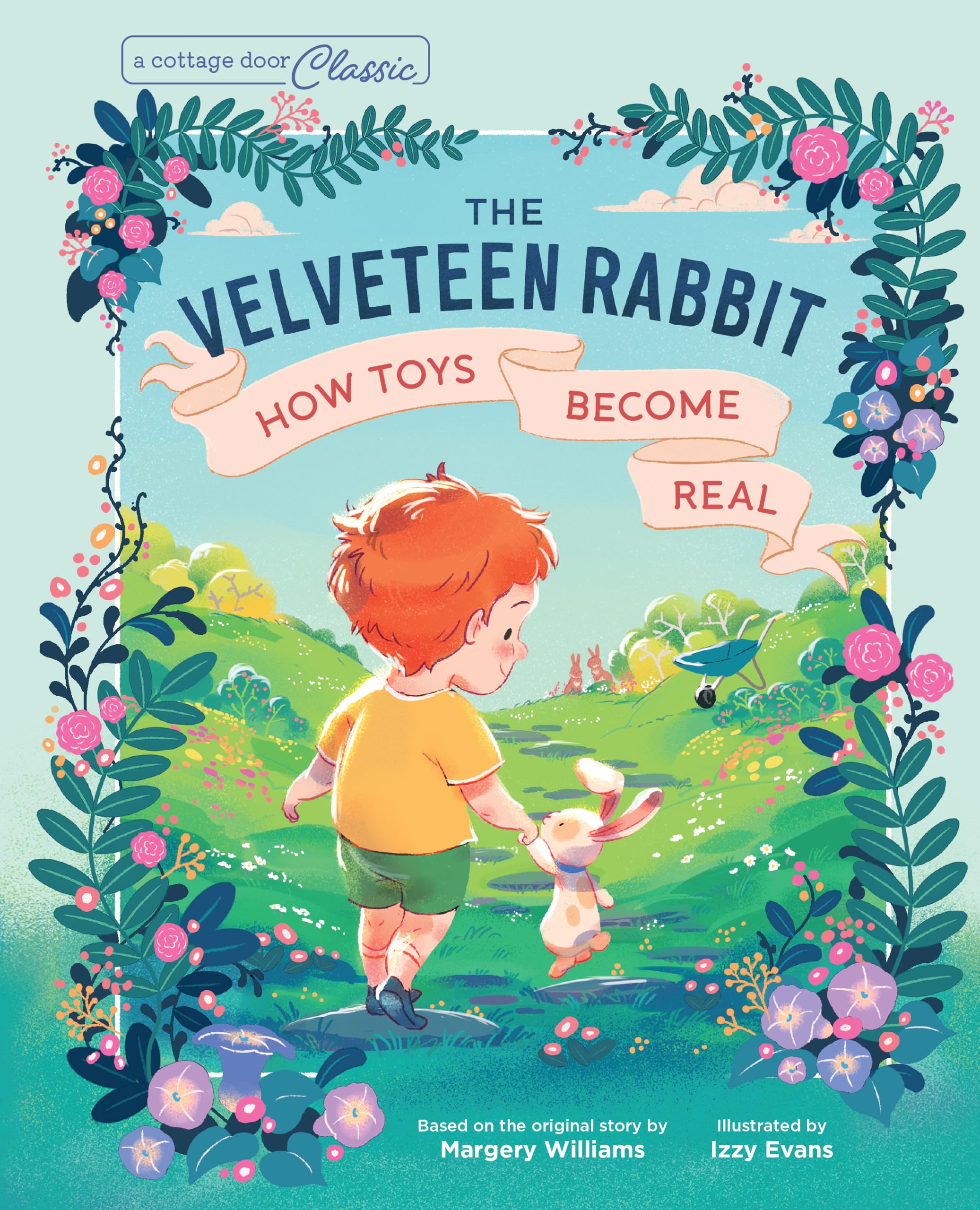 The Velveteen Rabbit: A Timeless Classic Children’s Book (A Cottage Door Classic