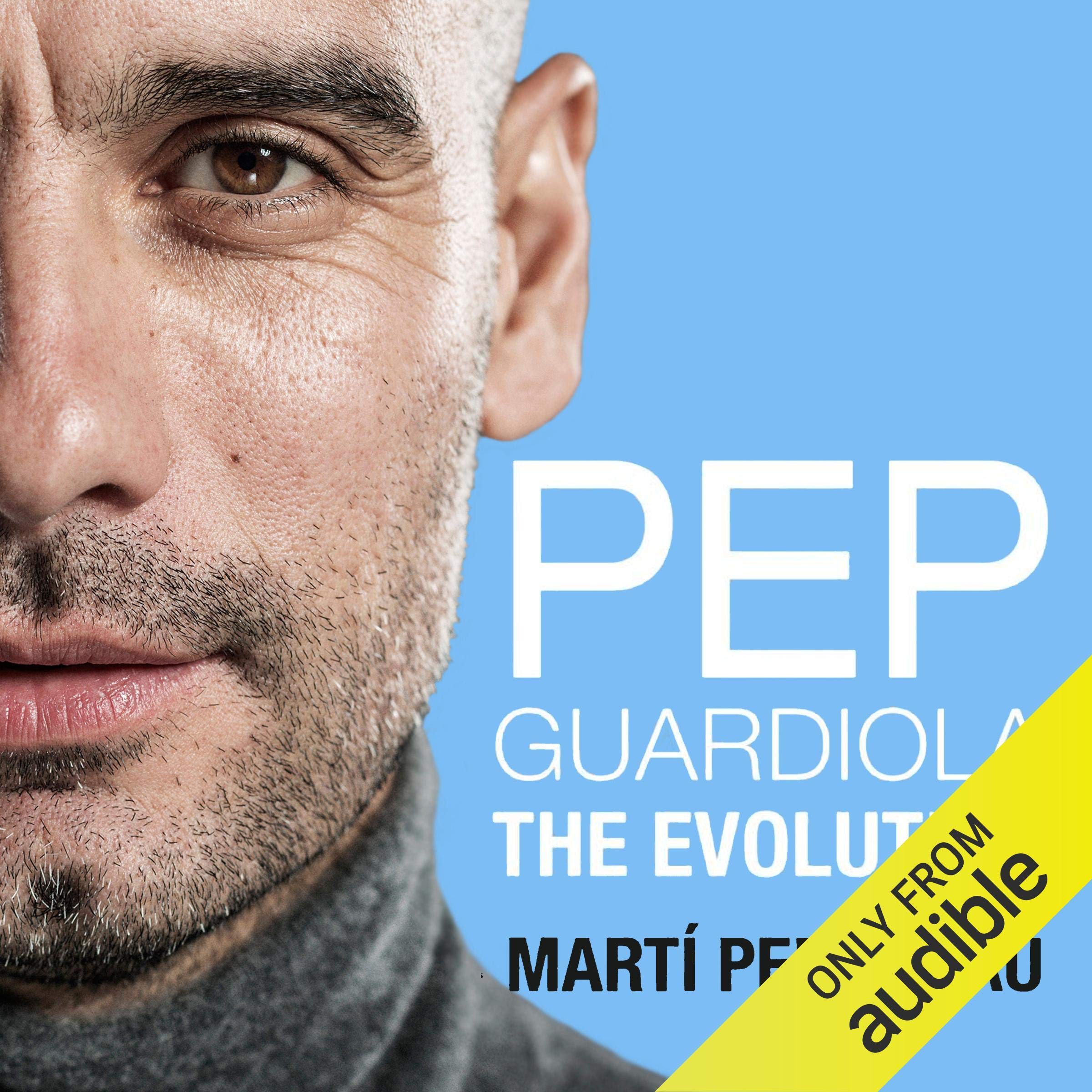 Pep Guardiola: The Evolution