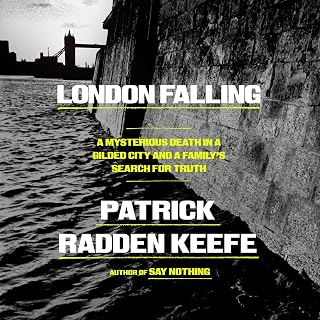 London Falling: A Mysterious Death in a Gilded City and a Family's Search for Truth