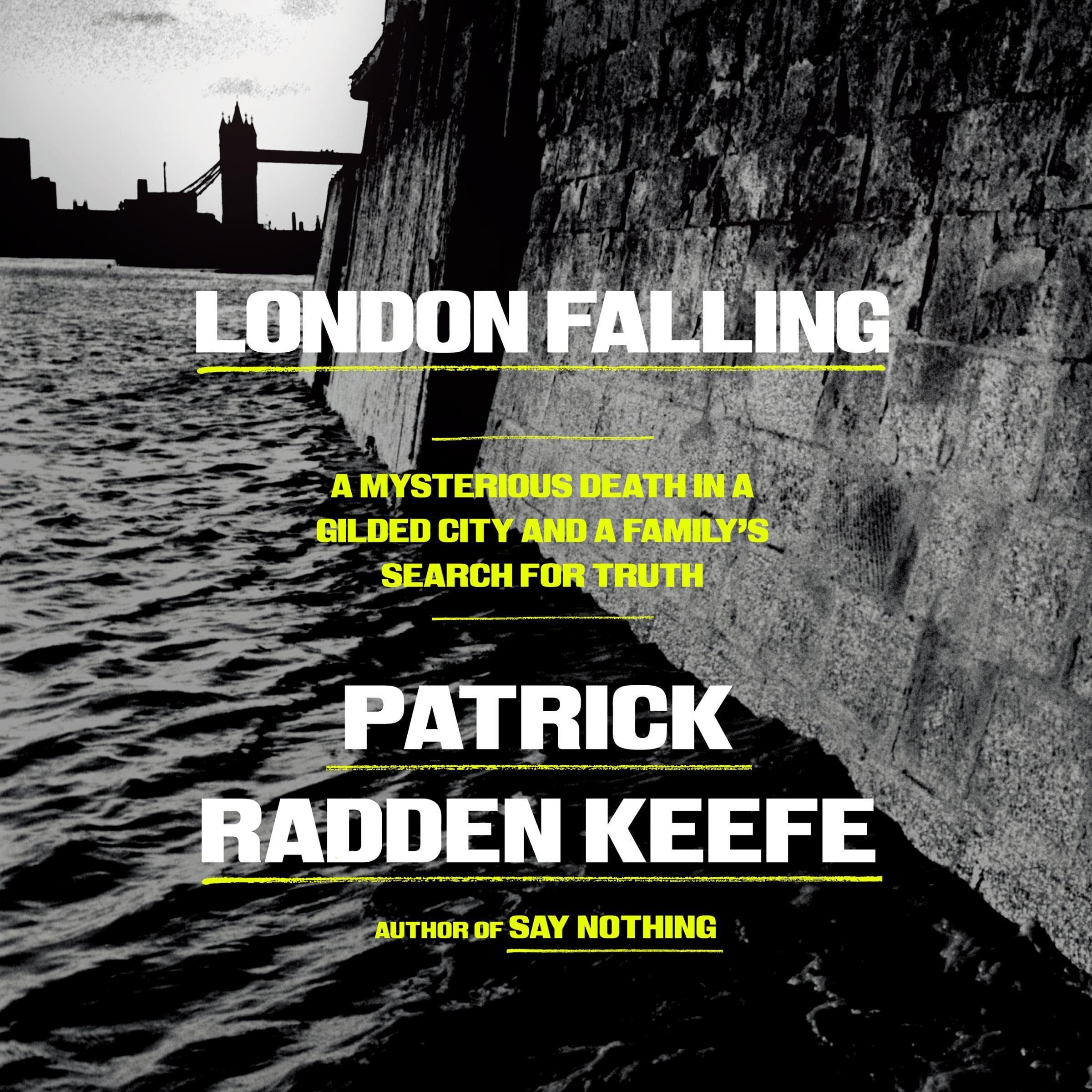 London Falling: A Mysterious Death in a Gilded City and a Family's Search for Tr