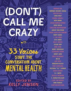 (Don't) Call Me Crazy: 33 Voices Start the Conversation about Mental Health