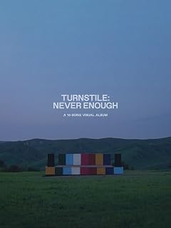 Turnstile: Never Enough