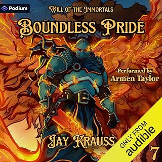 Boundless Pride: Will of the Immortals, Book 7