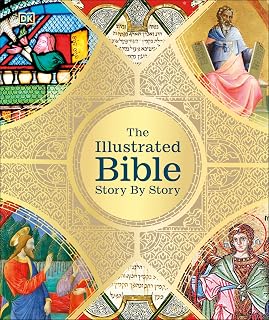 The Illustrated Bible Story by Story (DK Bibles and Bible Guides)