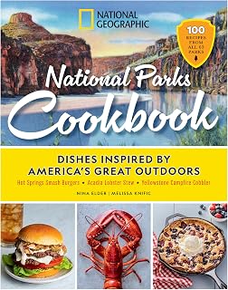 National Geographic National Parks Cookbook: Dishes Inspired by America's Great Outdoors