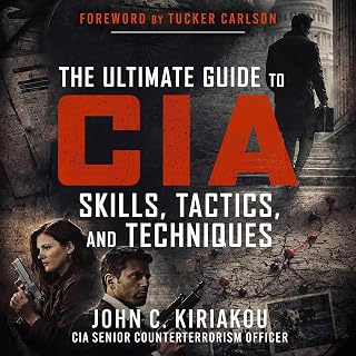 The Ultimate Guide to CIA Skills, Tactics, and Techniques