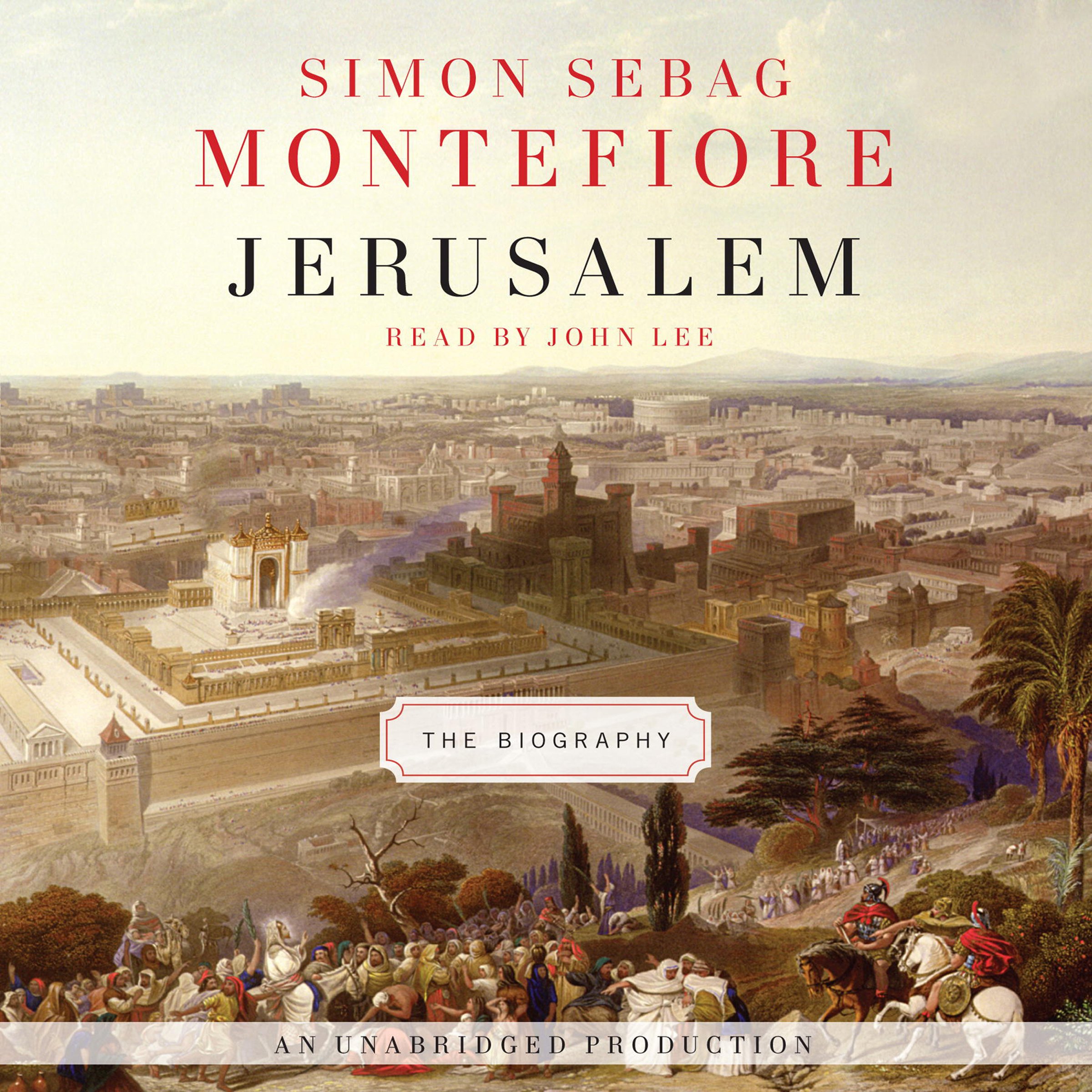 Jerusalem: The Biography