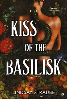 Kiss Of The Basilisk: the bestselling, spicy, not-safe-for-work romantasy that's taken TikTok by storm! (Split or Swallow Book 1)