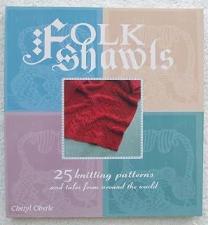 Folk Shawls: 25 knitting patterns and tales from around the world (Folk Knitting series)