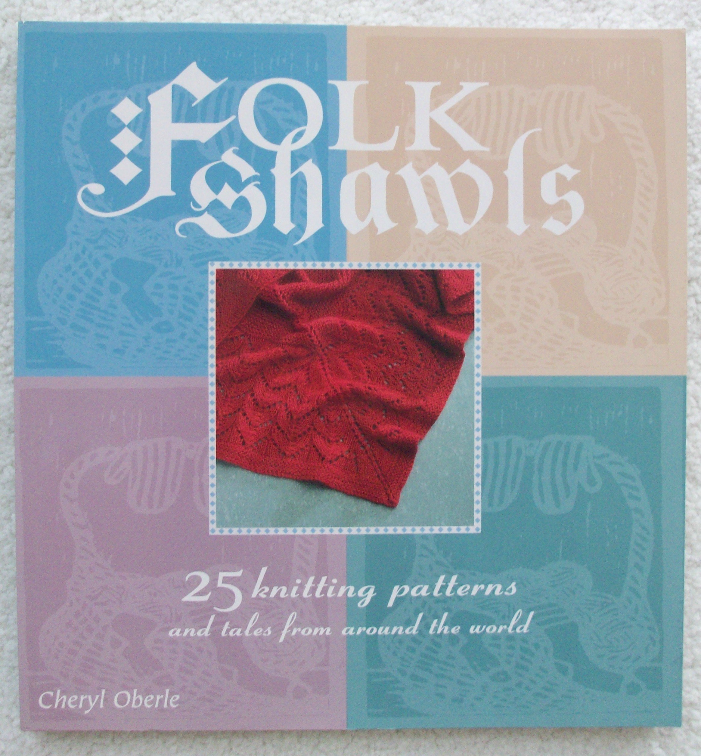 Folk Shawls: 25 knitting patterns and tales from around the world (Folk Knitting