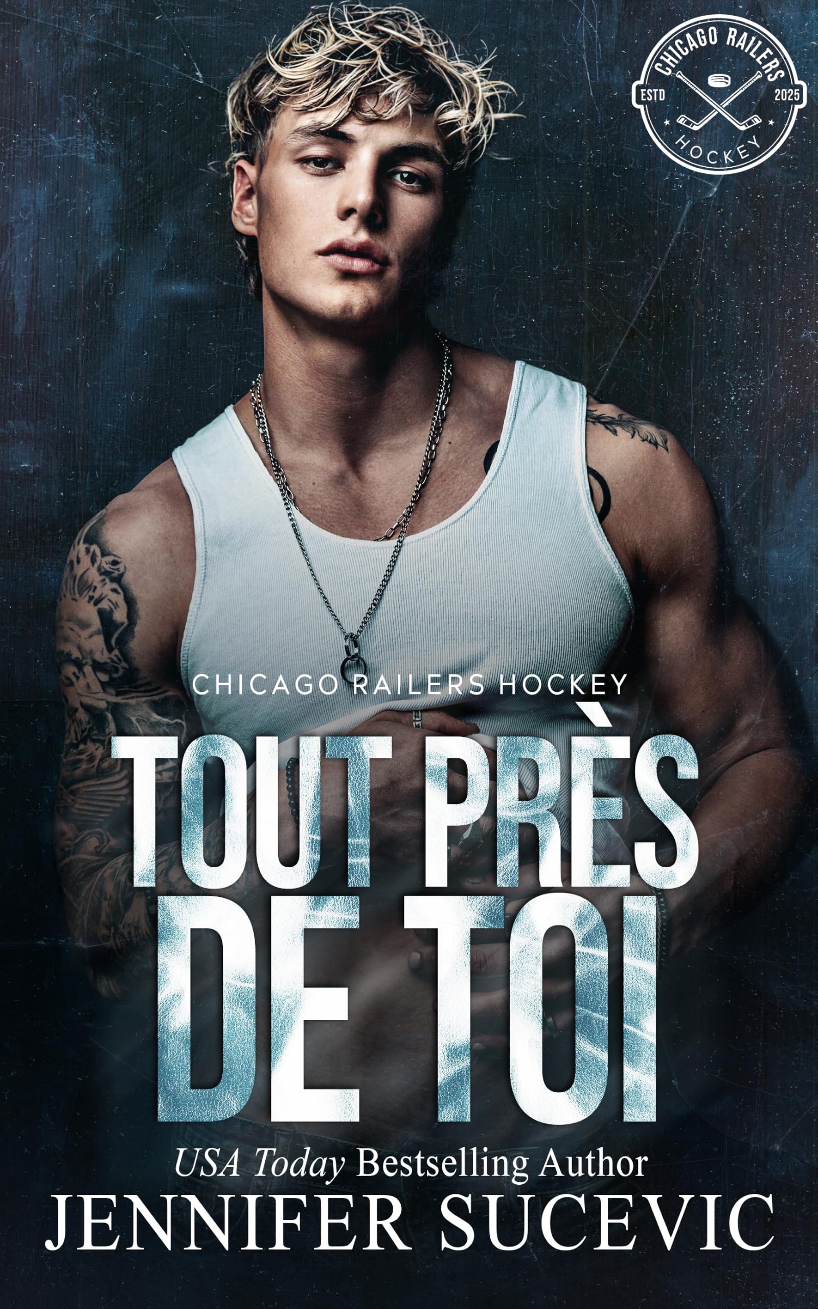 Tout près de toi (Série des Chicago Railers Hockey t. 5)