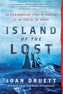 Island of the Lost: An Extraordinary Story of Survival at the Edge of the World