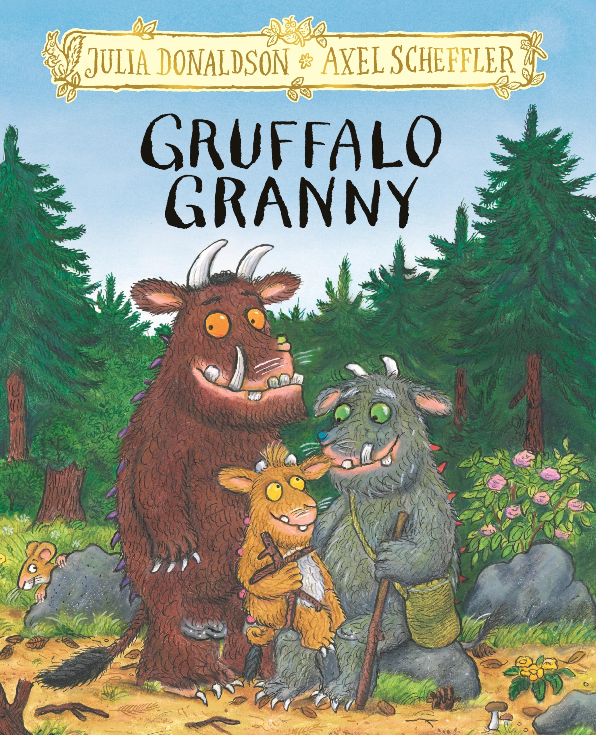 Gruffalo Granny: The brand new Gruffalo picture book adventure: 3 (The Gruffalo,