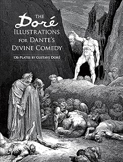 The Dore Illustrations for Dante's Divine Comedy (136 Plates by Gustave Dore)