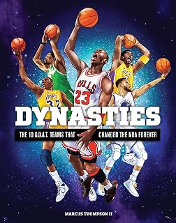 Dynasties: The 10 G.O.A.T. Teams That Changed the NBA Forever