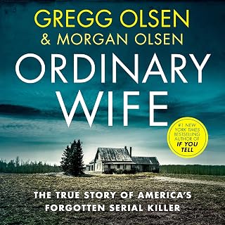 Ordinary Wife: The true story of America’s forgotten serial killer