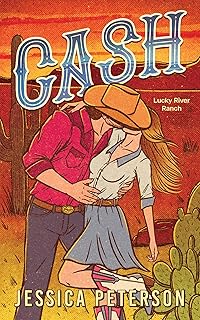 Cash (Lucky River Ranch Book 1)