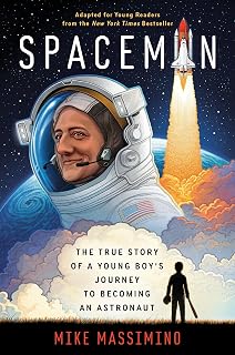 Spaceman (Adapted for Young Readers): The True Story of a Young Boy's Journey to Becoming an Astronaut