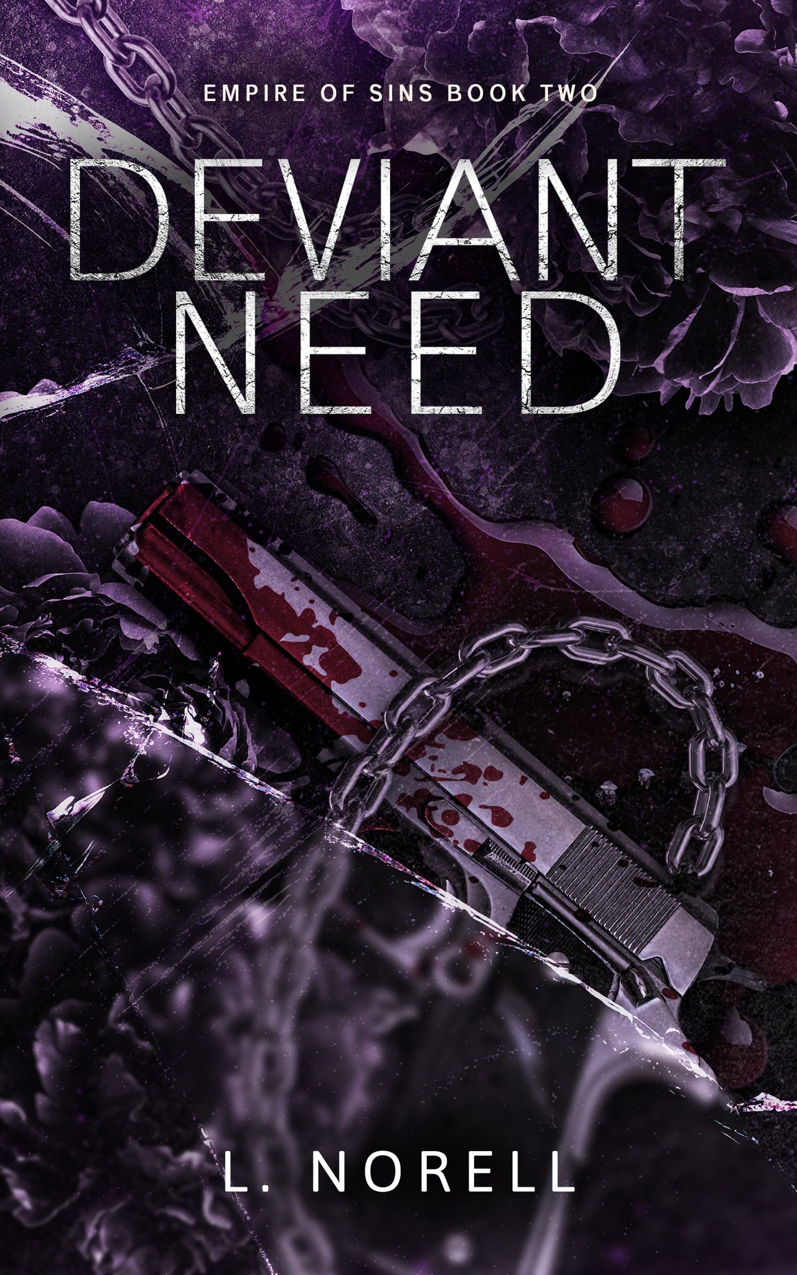 Deviant Need: A Dark MM Mafia Romance (Empire of Sins Book 2)