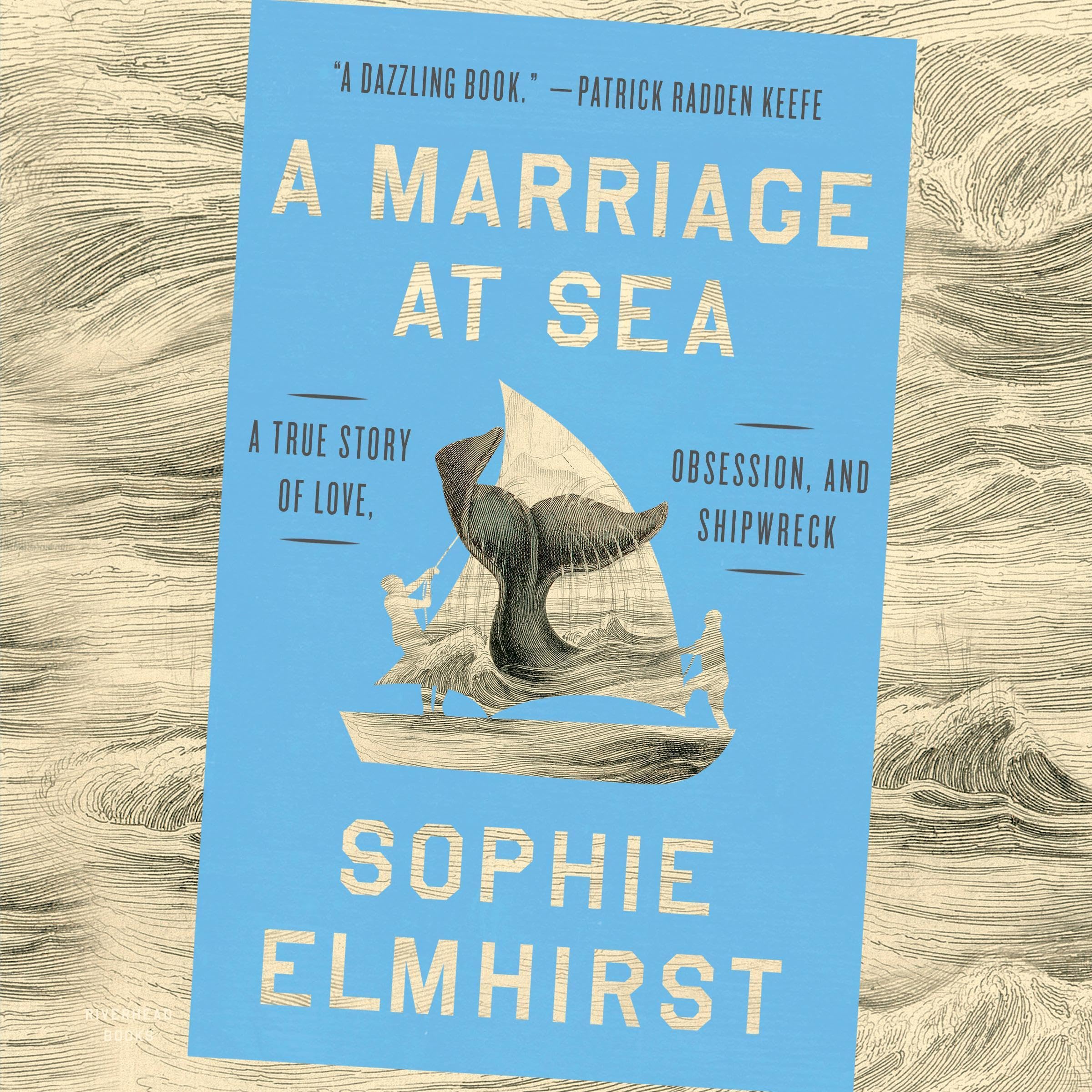A Marriage at Sea: A True Story of Love, Obsession, and Shipwreck