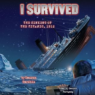 I Survived the Sinking of the Titanic, 1912: I Survived, Book 1