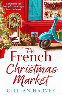 The French Christmas Market: A BRAND NEW Festive Read from Gillian Harvey for 2026