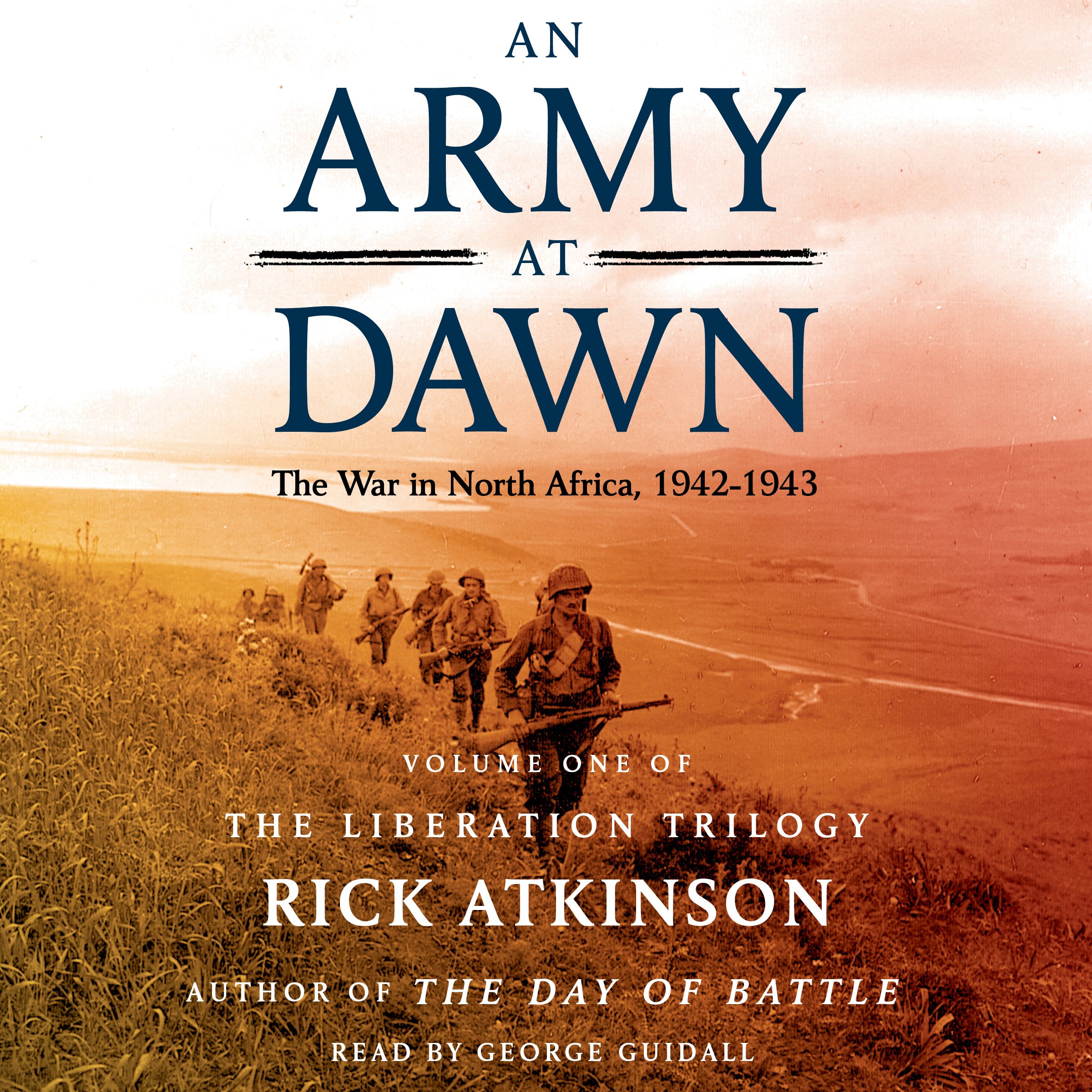 An Army at Dawn: The War in North Africa (1942-1943): The Liberation Trilogy, Vo