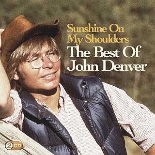 Sunshine On My Shoulders: The Best Of John Denver