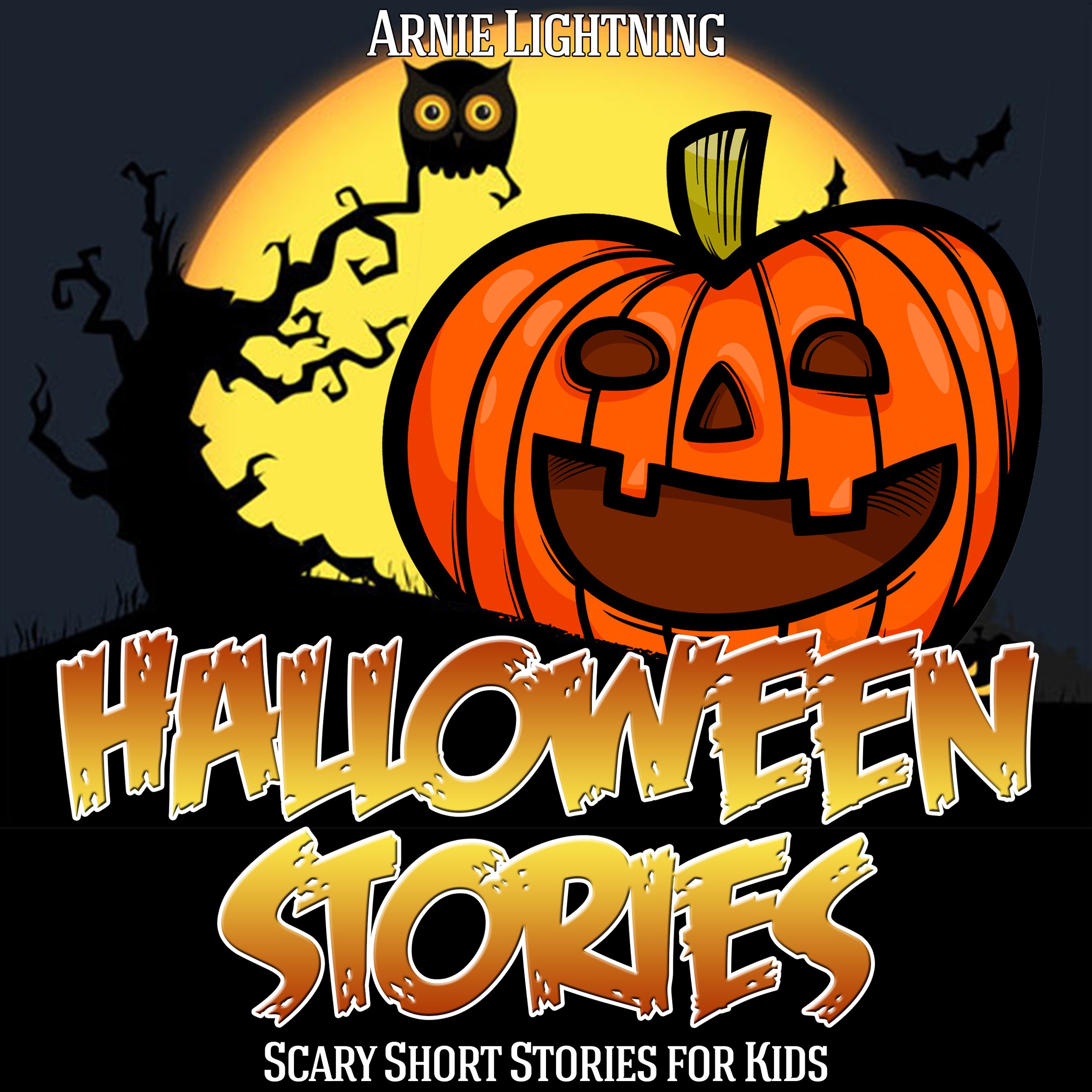 Halloween Stories: Spooky Short Stories for Kids: Haunted Halloween Fun, Volume 