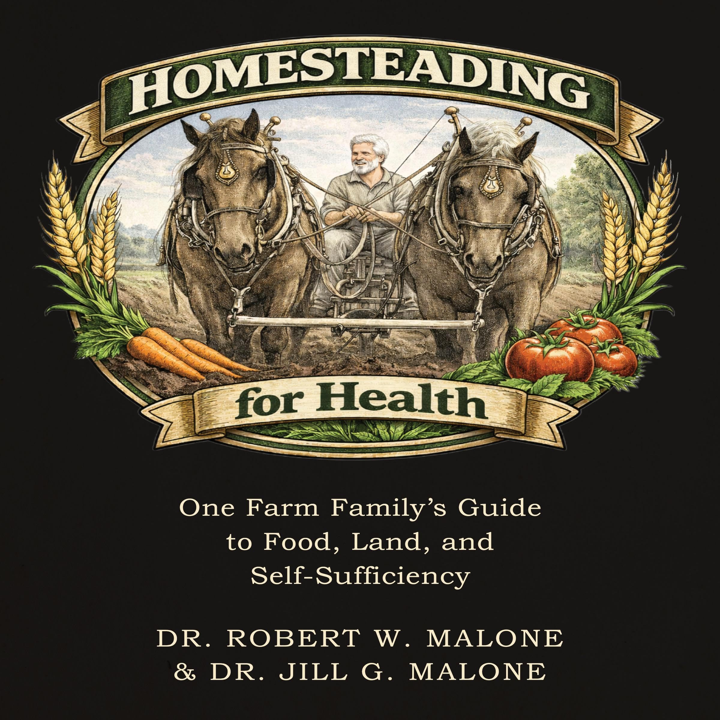 Homesteading for Health: One Farm Family’s Guide to Food, Land, and Self-Suffici