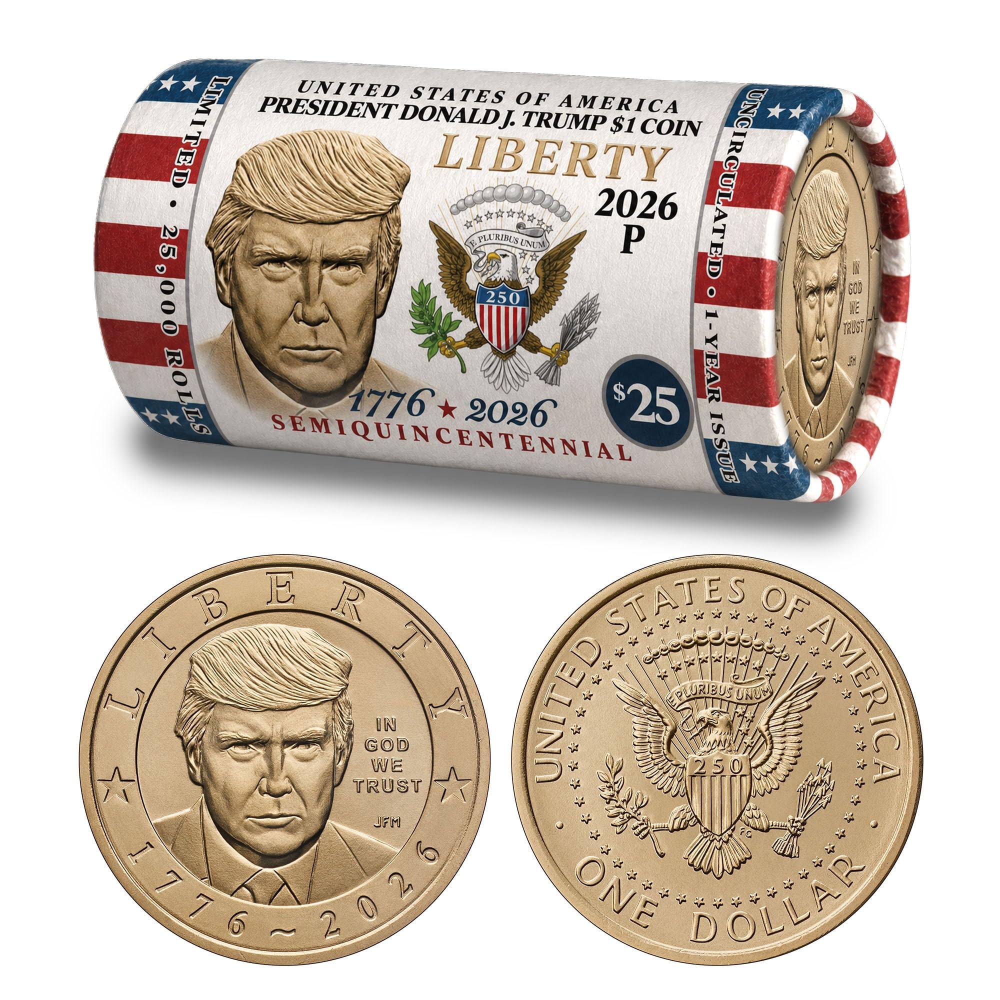 2026 President Donald J. Trump $1 Coin Roll – 25 Coins – America’s 250th Anniver