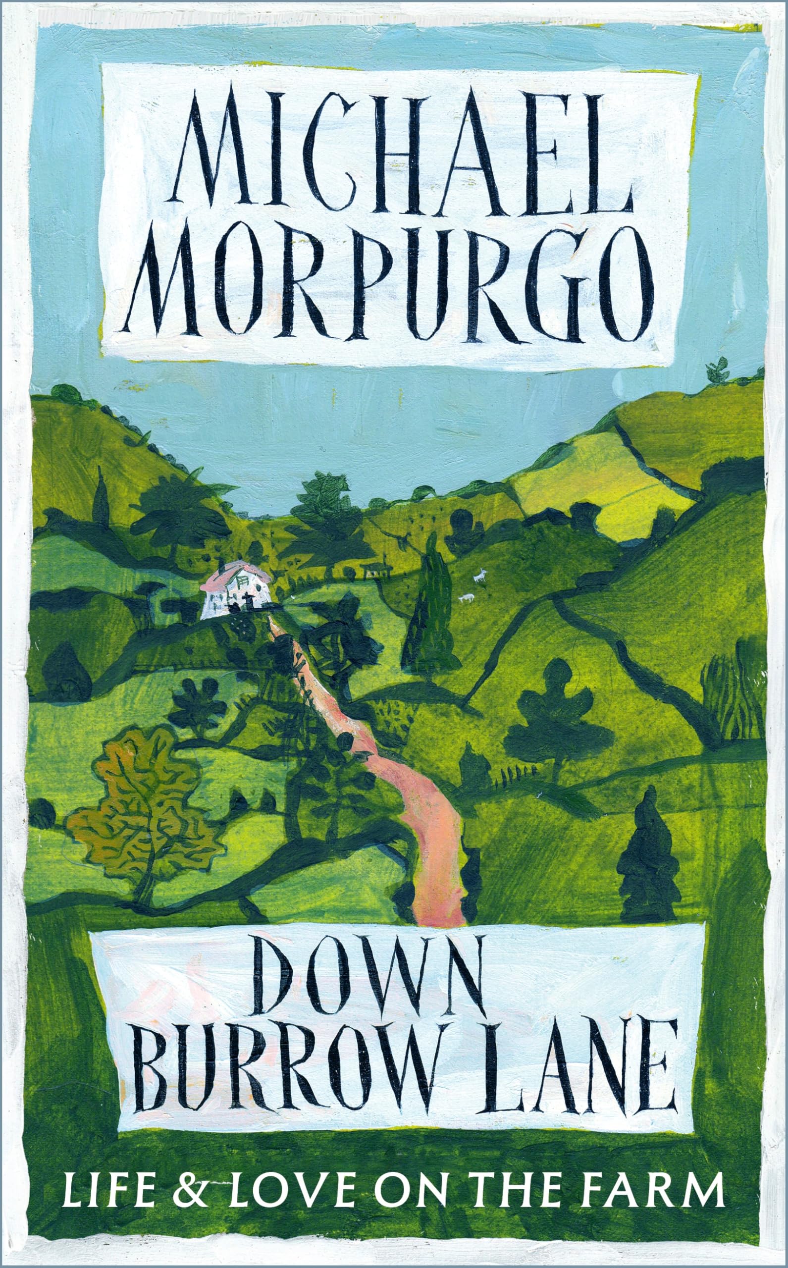 Down Burrow Lane: The heartwarming true story of love, loss and a Devon farm tha