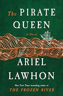 The Pirate Queen: A Novel from the New York Times bestselling author of The Frozen River