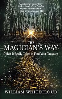The Magician's Way: What It Really Takes to Find Your Treasure