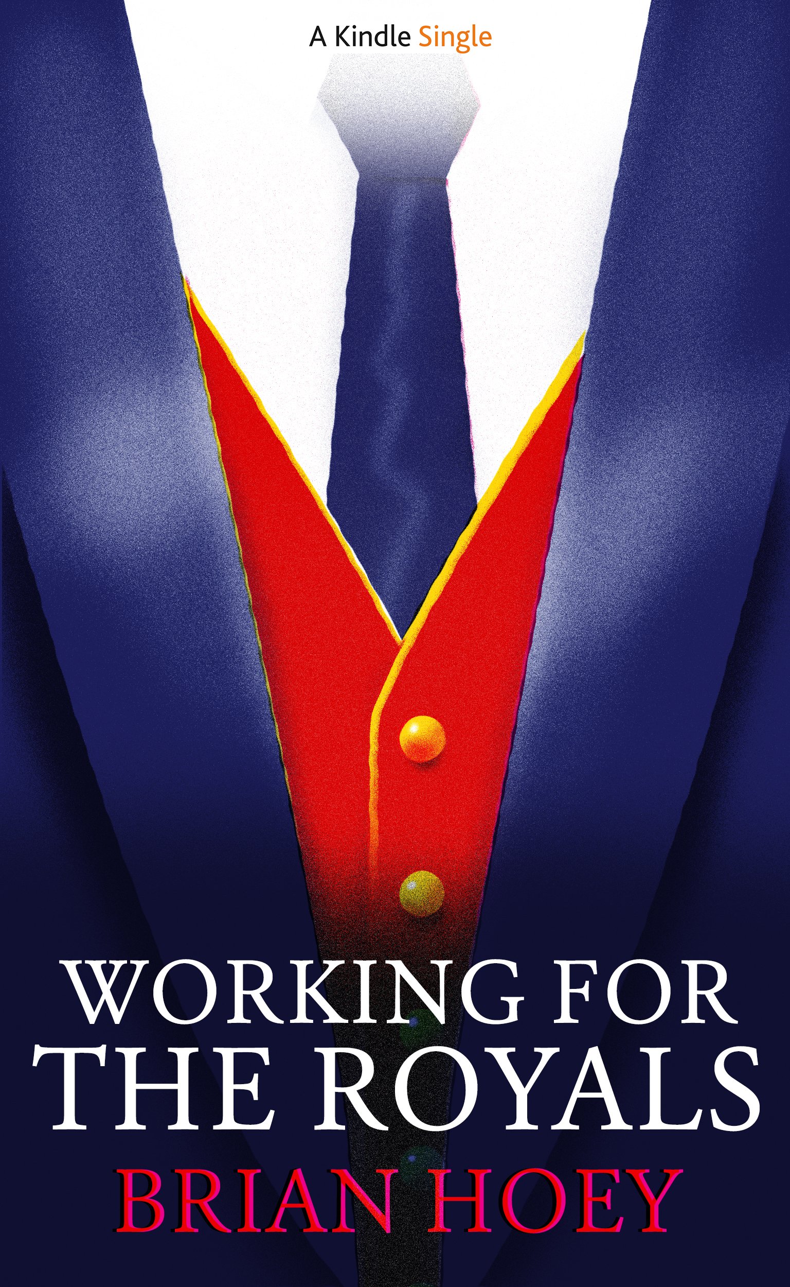 Working for the Royals (Kindle Single)