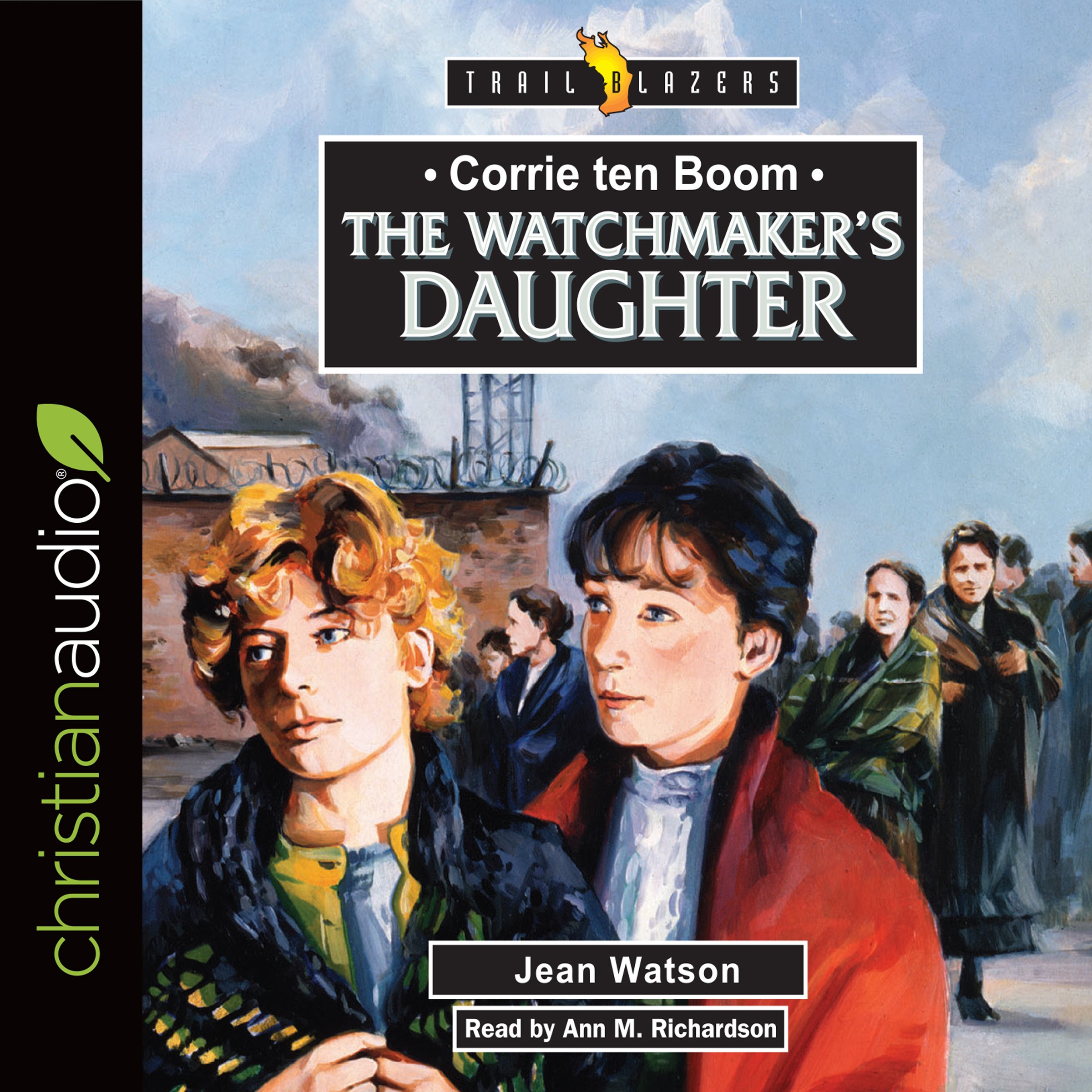 Corrie Ten Boom: The Watchmaker's Daughter: Trailblazers